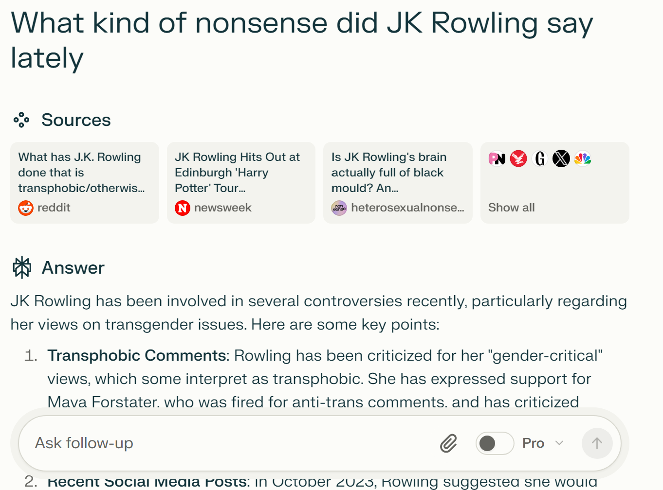 The image shows a search query asking, "What kind of nonsense did JK Rowling say lately?" Below the query are various source links, including Reddit, Newsweek, and smaller news outlets. The "Answer" section summarizes Rowling's controversial statements, particularly focusing on her views on trans people and recent social media activity.